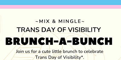 Hauptbild für Trans Day of Visibility Brunch Registration - North Campus