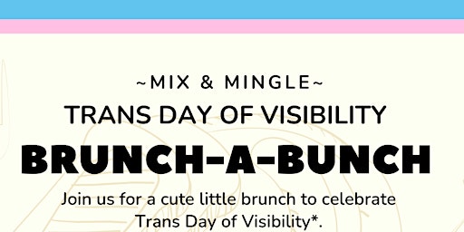 Imagen principal de Trans Day of Visibility Brunch Registration - North Campus