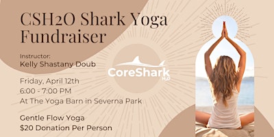 Imagen principal de CoreShark H2O "Shark"  Yoga Fundraiser @ The Yoga Barn