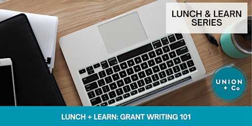 Primaire afbeelding van Lunch + Learn : Grant Writing 101