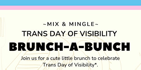 Primaire afbeelding van Trans Day of Visibility Brunch Registration - Lakeshore Campus