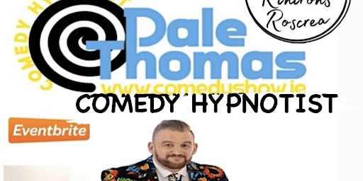Imagem principal do evento Dale Thomas Comedy Hypnotist