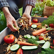 Reusing your Kitchen Scraps in your Garden - Thurs. May 9 - 2:00 pm