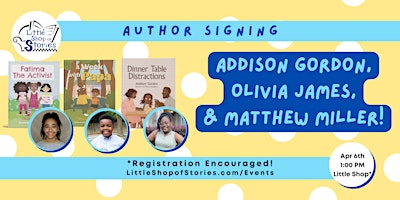 Hauptbild für Kid Author Signing with Addison Gordon, Olivia James, & Matthew Miller!