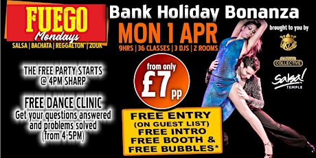 FUEGO Mondays Salsa Bachata Reggaeton Zouk 1st April BANK HOLIDAY London