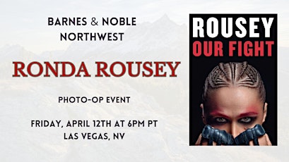 Imagen principal de Photo-op with Ronda Rousey for OUR FIGHT at B&N Northwest in Las Vegas, NV!