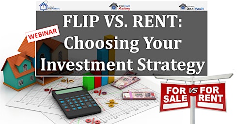 Imagen principal de Webinar: Flip vs. Rent: Choosing Your Investment Strategy