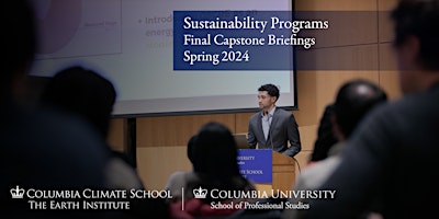 Primaire afbeelding van Sustainability Programs Final Capstone Briefings: Spring 2024