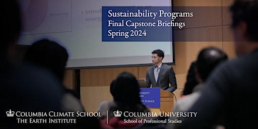 Image principale de Sustainability Programs Final Capstone Briefings: Spring 2024