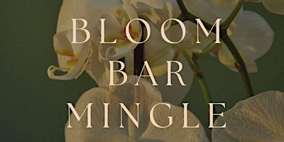 Primaire afbeelding van Bloom Bar Mingle