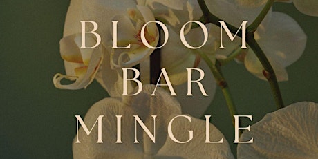 Bloom Bar Mingle