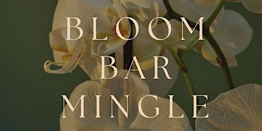 Image principale de Bloom Bar Mingle