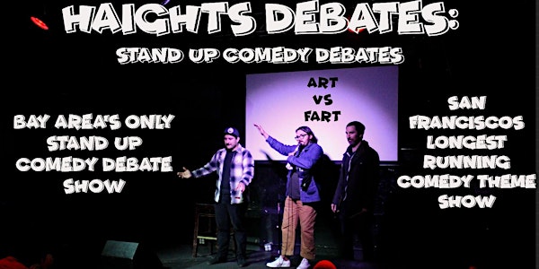Haight’s Debates : A Stand Up Comedy Show