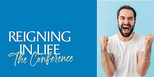 Hauptbild für Reigning in Life  Conference