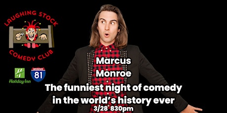 Marcus Monroe gives you the funniest night ever in the world
