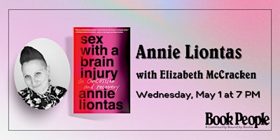 Imagem principal de BookPeople Presents: Annie Liontas - Sex With a Brain Injury