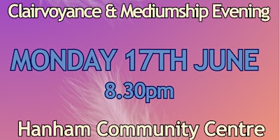 Immagine principale di Clairvoyance & Mediumship Evening - Hanham Community Centre 