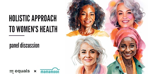 Primaire afbeelding van Holistic Approach to Women's Health facilitated by Mamamoon