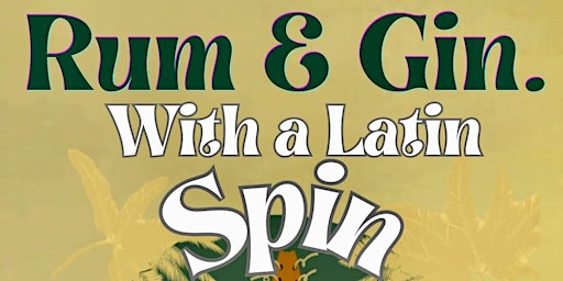 Imagem principal do evento RUM & GIN with a Latin Spin