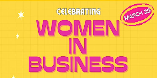 Primaire afbeelding van Celebrating Women In Business