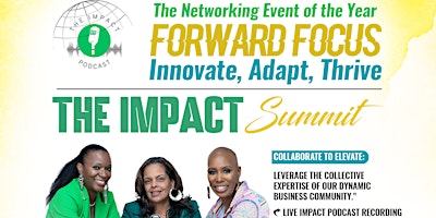 Primaire afbeelding van The Impact Summit - Forward Focus: Innovate, Adapt, Thrive