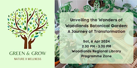 Unveiling Wonders of Woodlands Botanical Garden: Journey of Transformation