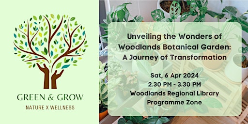 Unveiling Wonders of Woodlands Botanical Garden: Journey of Transformation  primärbild
