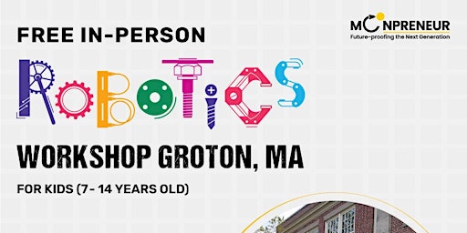 Primaire afbeelding van In-Person Event: Free Robotics Workshop, Groton, MA (7-14 Yrs)