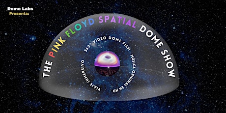 The Pink Floyd Spatial Dome Show (Chaan Kaan, Cozumel, 8:15 pm)