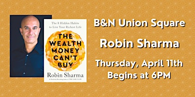 Robin Sharma discusses THE WEALTH MONEY CAN'T BUY at B&N -Union Square primary image