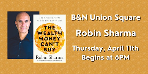 Immagine principale di Robin Sharma discusses THE WEALTH MONEY CAN'T BUY at B&N -Union Square 