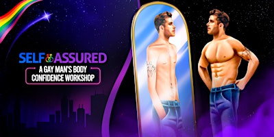 Imagem principal do evento Self-Assured: A Gay Man's Body Confidence Workshop