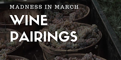 Image principale de VYNECREST WINERY "Madness in March" Wine & Food Pairing Event.