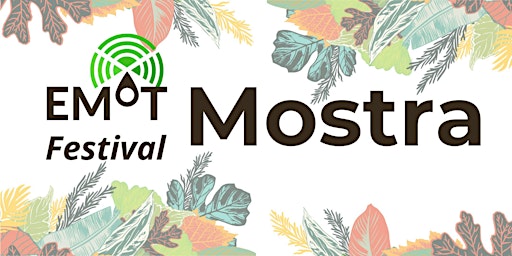 Hauptbild für EMoT Festival, Mostra