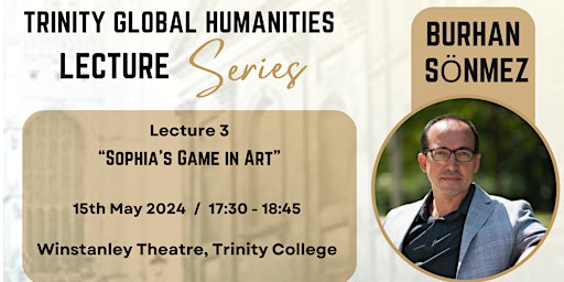 TRINITY GLOBAL HUMANITIES LECTURES -  "Sophia’s Game in Art" primary image
