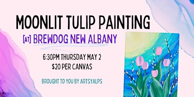 Imagem principal do evento Moonlit Tulip Painting @ BrewDog New Albany