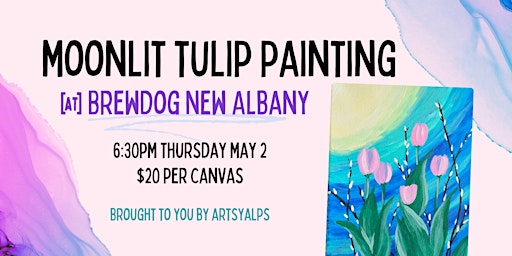 Image principale de Moonlit Tulip Painting @ BrewDog New Albany