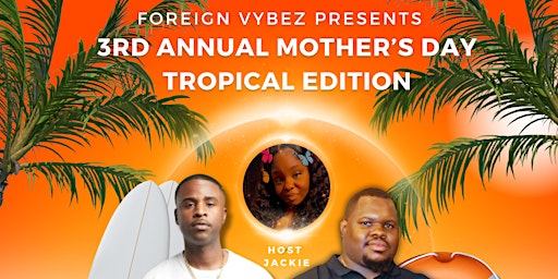 Immagine principale di Foreign Vybez 3rd Annual Mother’s Day 