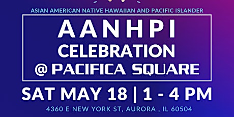 AANHPI Celebration at Pacifica Square Aurora Illinois 2024