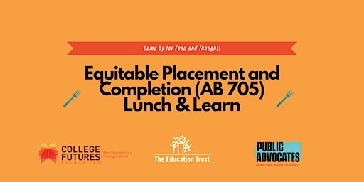 Primaire afbeelding van Lunch & Learn: Equitable Placement and Completion AB 705