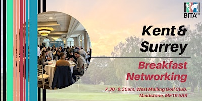 Primaire afbeelding van BITA Kent & Surrey Networking Breakfast