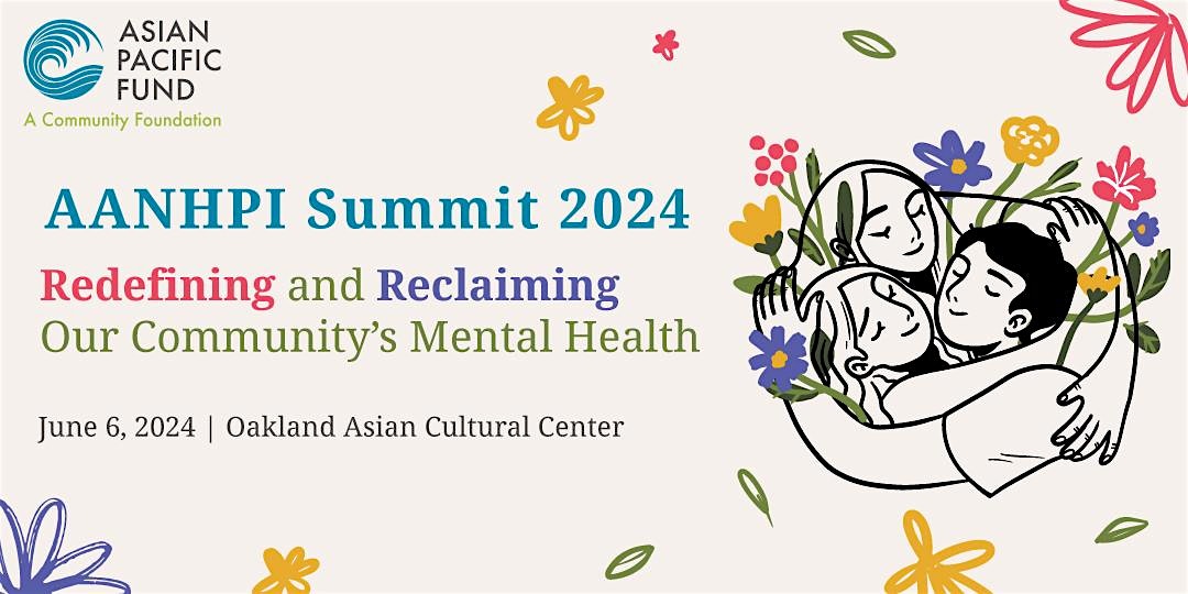 AANHPI Summit 2024: Redefining and Reclaiming Our Community's Mental Health