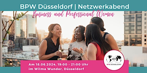 Imagem principal do evento BPW Düsseldorf | Netzwerkabend im Juni