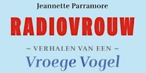 Primaire afbeelding van Lezing van Jeannette Parramore - verhalen van een Vroege Vogel