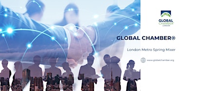 Imagem principal do evento Global Chamber® London  Spring Mixer