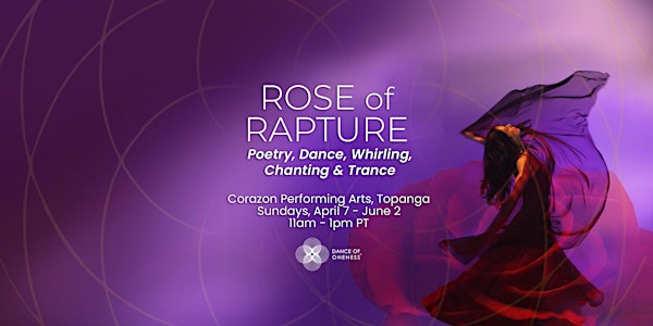 ROSE of RAPTURE Dance Journey ~ A single workshop of the 7-part series