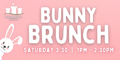 Primaire afbeelding van Bunny Brunch at O'Grady's Castle - 1PM SEATING