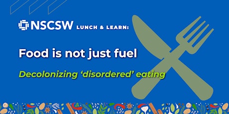 Primaire afbeelding van NSCSW Lunch & Learn: Food is not just fuel