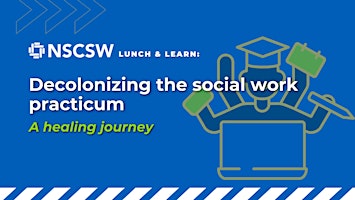 Imagem principal de NSCSW Lunch & Learn: Decolonizing the social work practicum