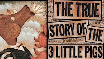 3 Pigs and Other True Stories Told by A. Wolf primary image